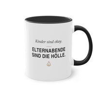 Kinder sind okay. Elternabende sind die Hölle · Erzieher Tasse