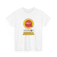 Frei? Das Wort kenne ich nur aus der Werbung · Pflege T-Shirt
