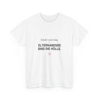Kinder sind okay. Elternabende sind die Hölle · Erzieher T-Shirt