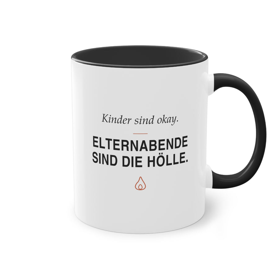 Kinder sind okay. Elternabende sind die Hölle · Erzieher Tasse