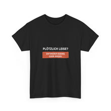 Plötzlich leise? Entweder Edding oder Ärger · Erzieher T-Shirt