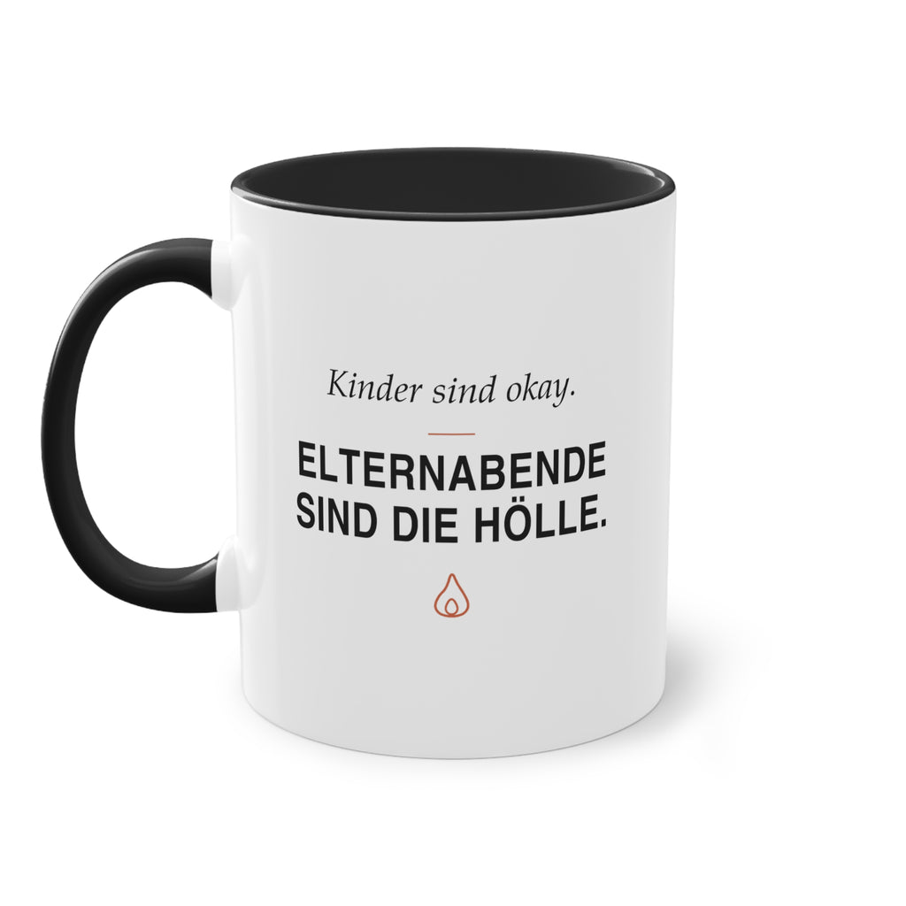 Kinder sind okay. Elternabende sind die Hölle · Erzieher Tasse