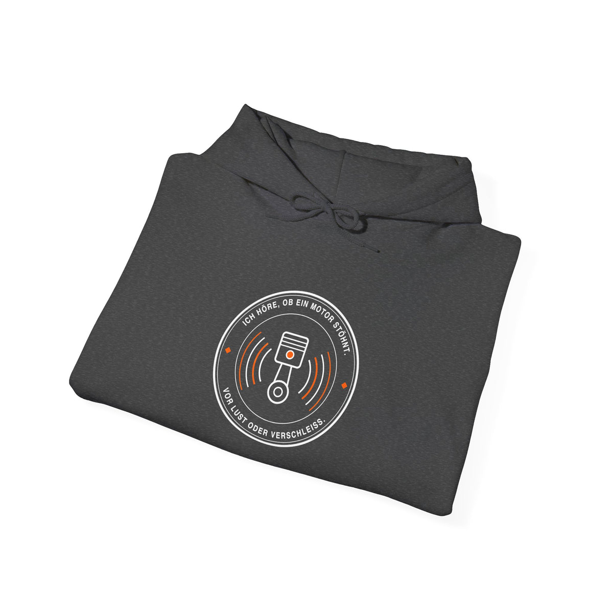 Ich höre, ob ein Motor stöhnt. Vor Lust oder Verschleiß · Kfz Hoodie