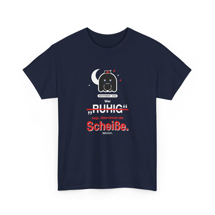 Wer „ruhig“ sagt, übernimmt die Scheiße