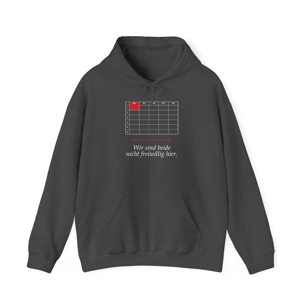 Montag, erste Stunde: Wir sind beide nicht freiwillig hier · Lehrer Hoodie