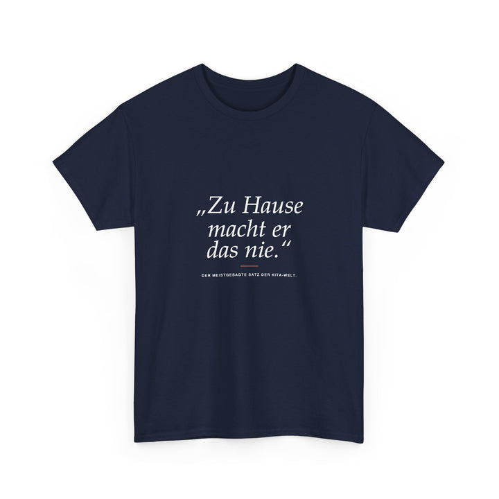 „Zu Hause macht er das nie“