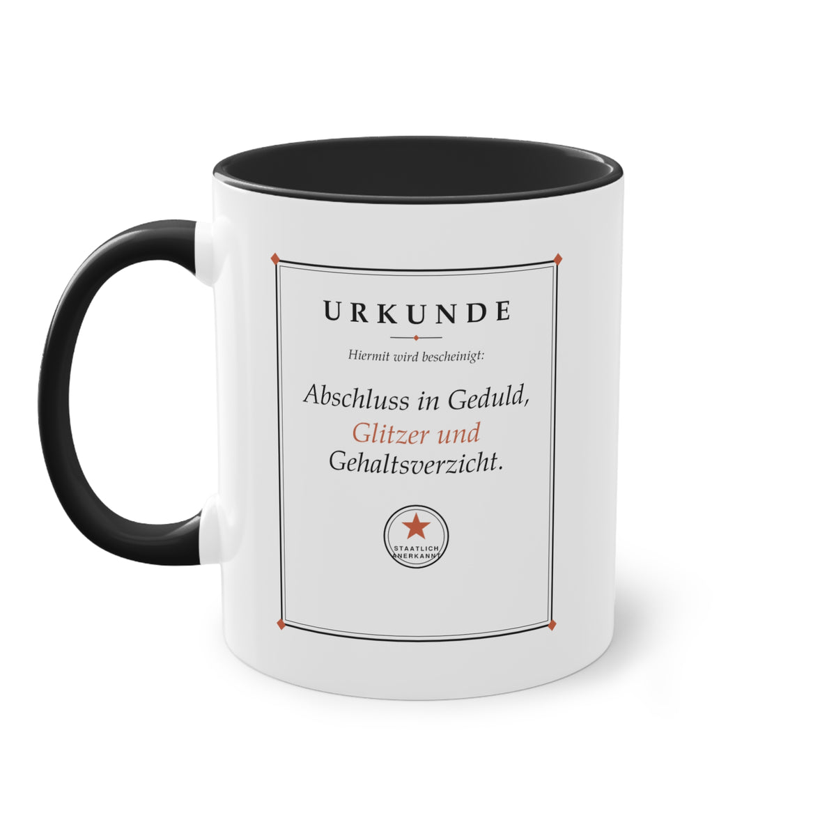Abschluss in Geduld, Glitzer und Gehaltsverzicht · Erzieher Tasse