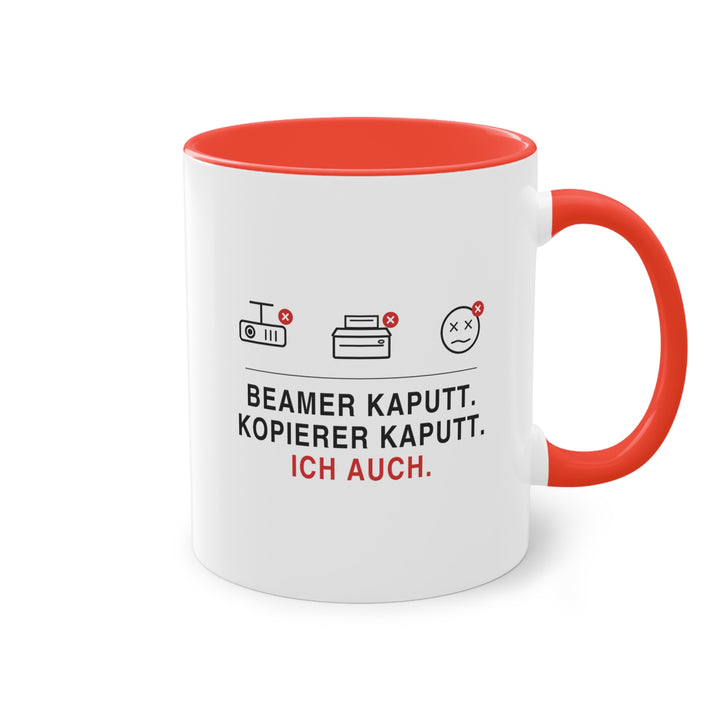 Beamer kaputt. Kopierer kaputt. Ich auch