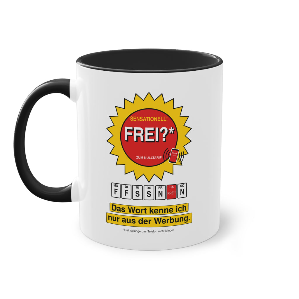 Frei? Das Wort kenne ich nur aus der Werbung · Pflege Tasse