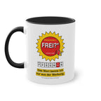 Frei? Das Wort kenne ich nur aus der Werbung · Pflege Tasse