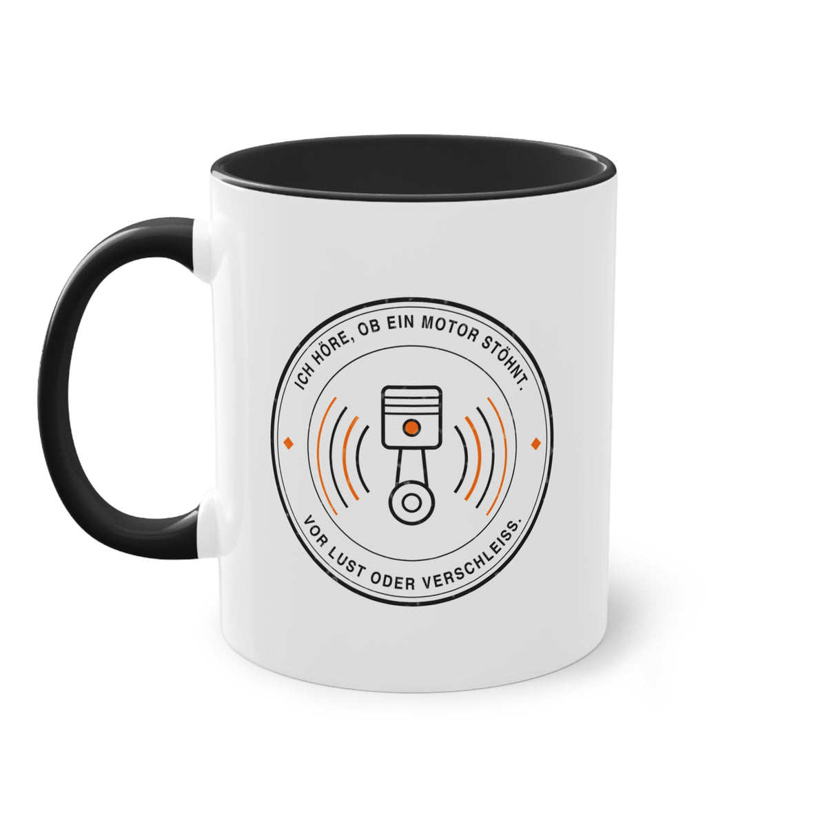 Ich höre, ob ein Motor stöhnt. Vor Lust oder Verschleiß · Kfz Tasse