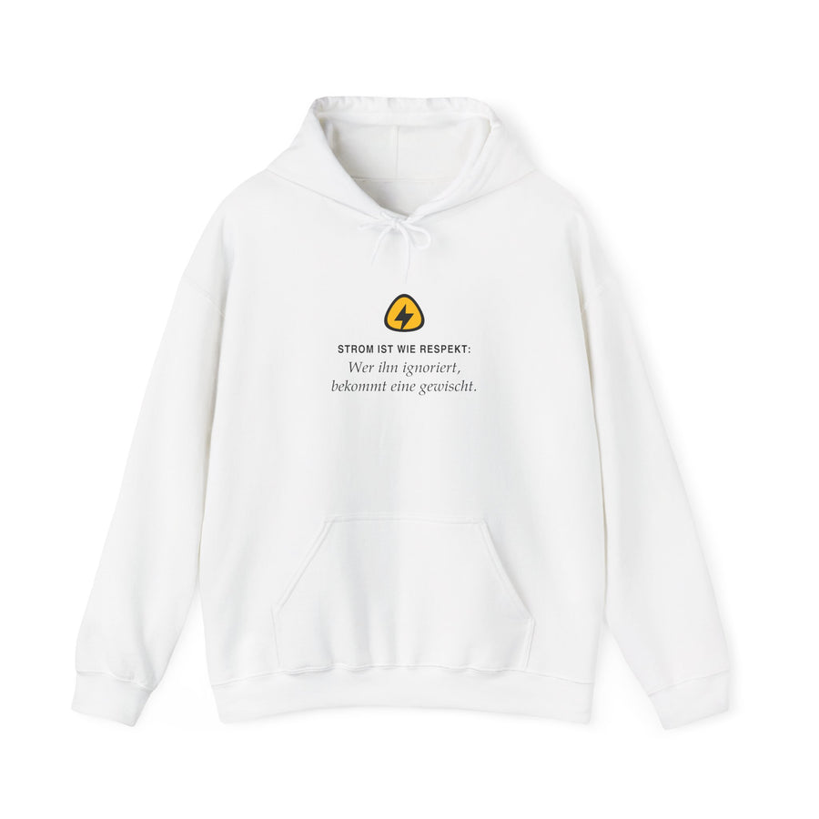 Strom ist wie Respekt: Wer ihn ignoriert, bekommt eine gewischt · Elektriker Hoodie