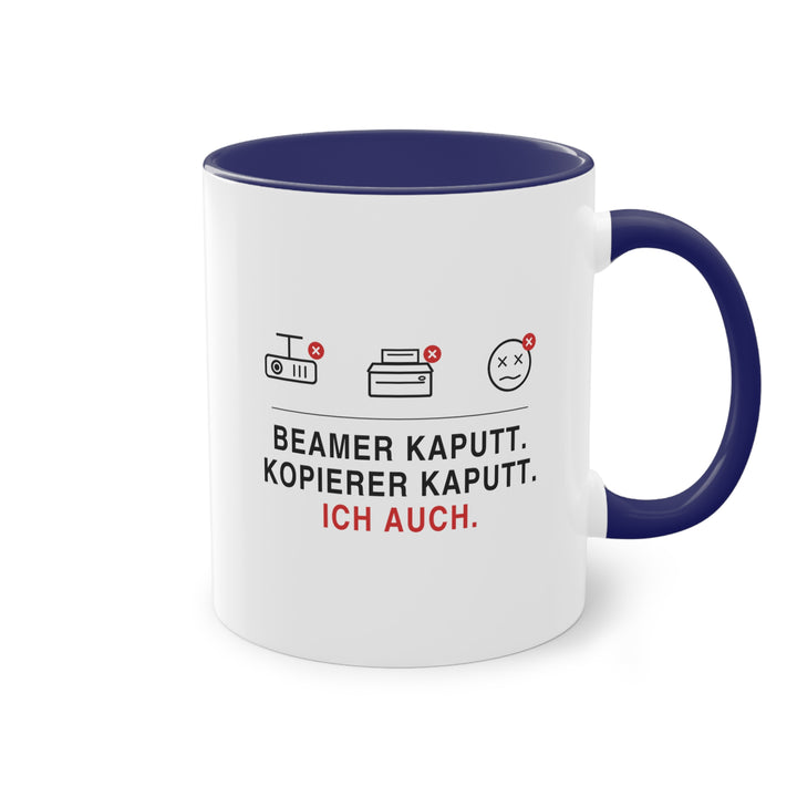 Beamer kaputt. Kopierer kaputt. Ich auch