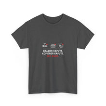 Beamer kaputt. Kopierer kaputt. Ich auch · Lehrer T-Shirt