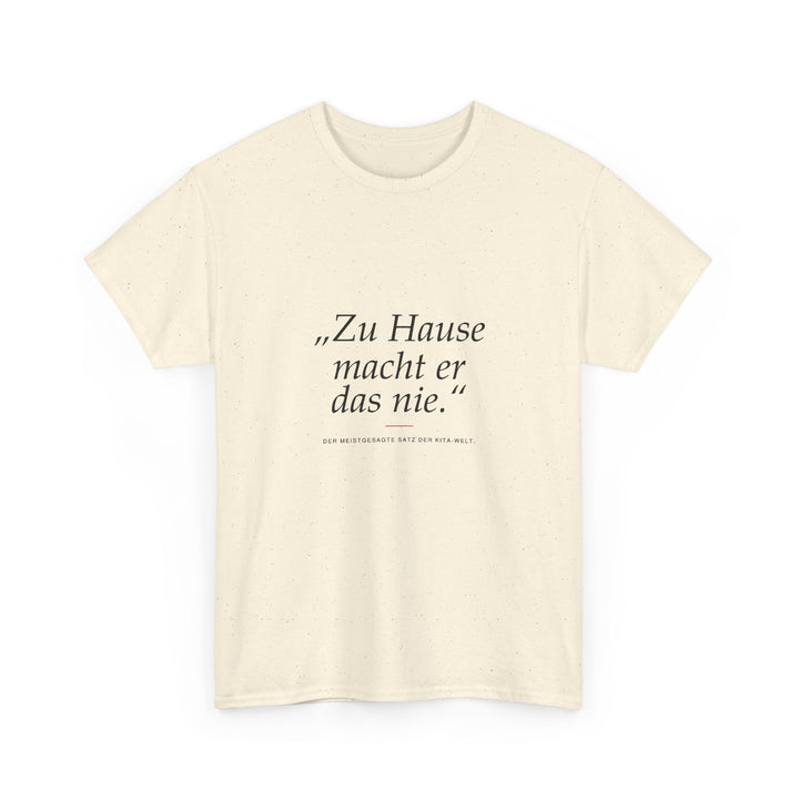 „Zu Hause macht er das nie“