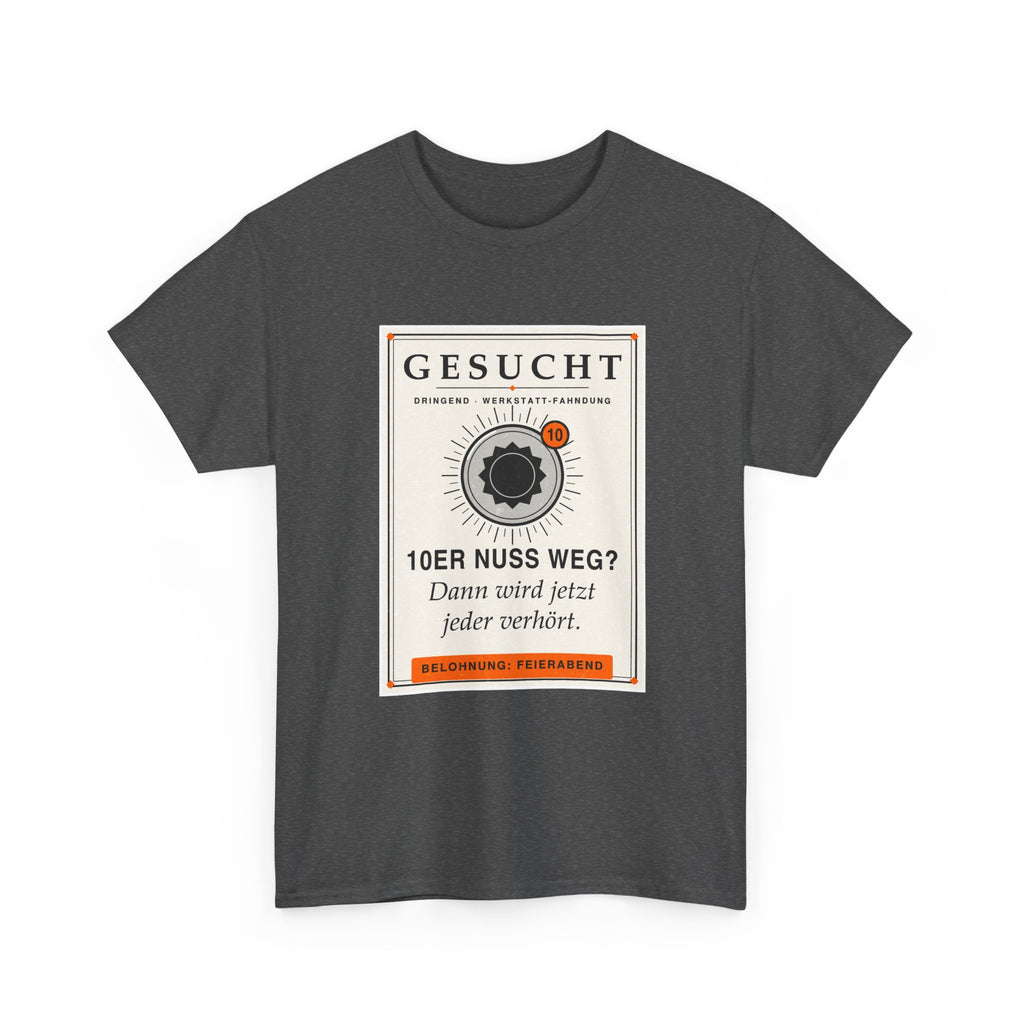 10er Nuss weg? Dann wird jetzt jeder verhört · Kfz T-Shirt
