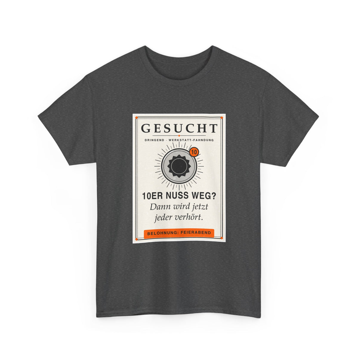 10er Nuss weg? Dann wird jetzt jeder verhört · Kfz T-Shirt