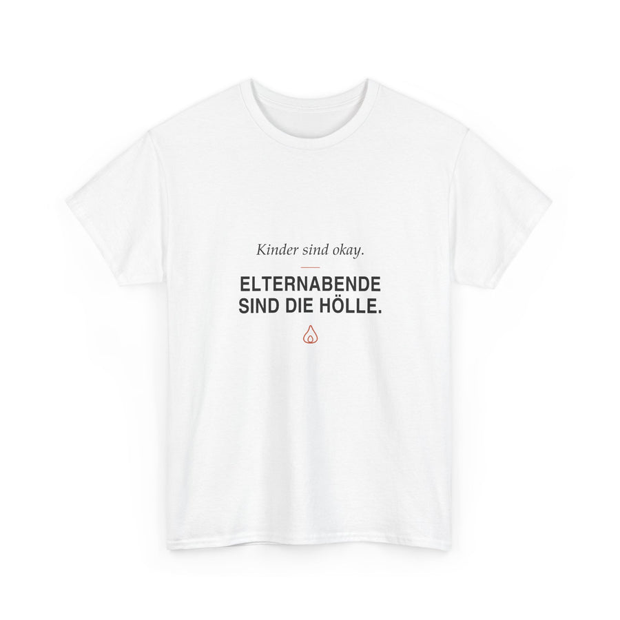 Kinder sind okay. Elternabende sind die Hölle · Erzieher T-Shirt