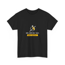 Wer „eben mal“ sagt, zahlt doppelt · Elektriker T-Shirt