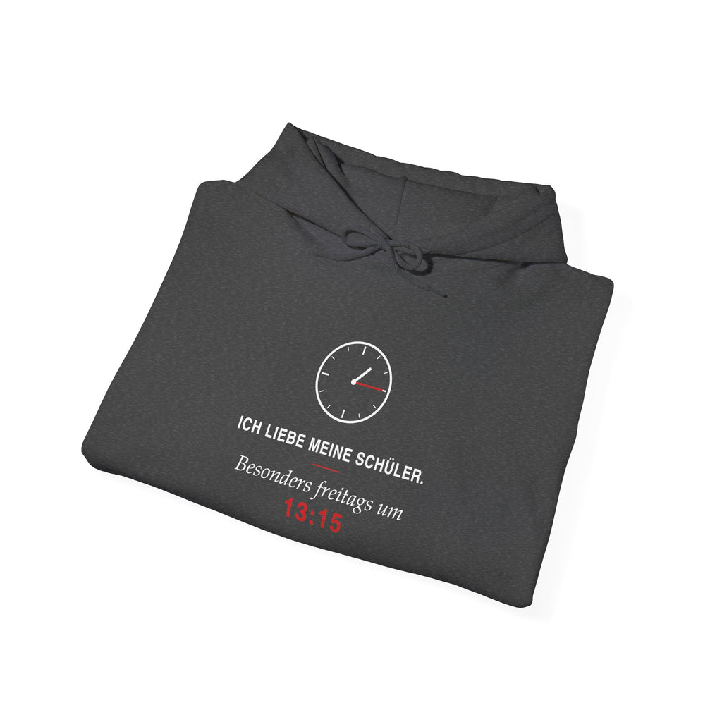 Ich liebe meine Schüler. Besonders freitags um 13:15 · Lehrer Hoodie