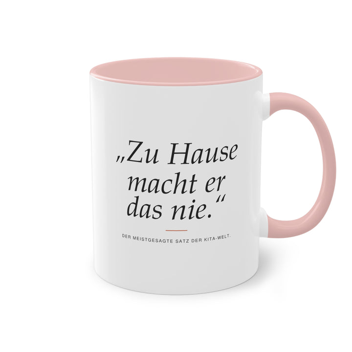 „Zu Hause macht er das nie“