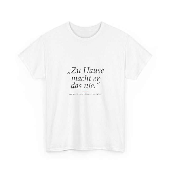 „Zu Hause macht er das nie“
