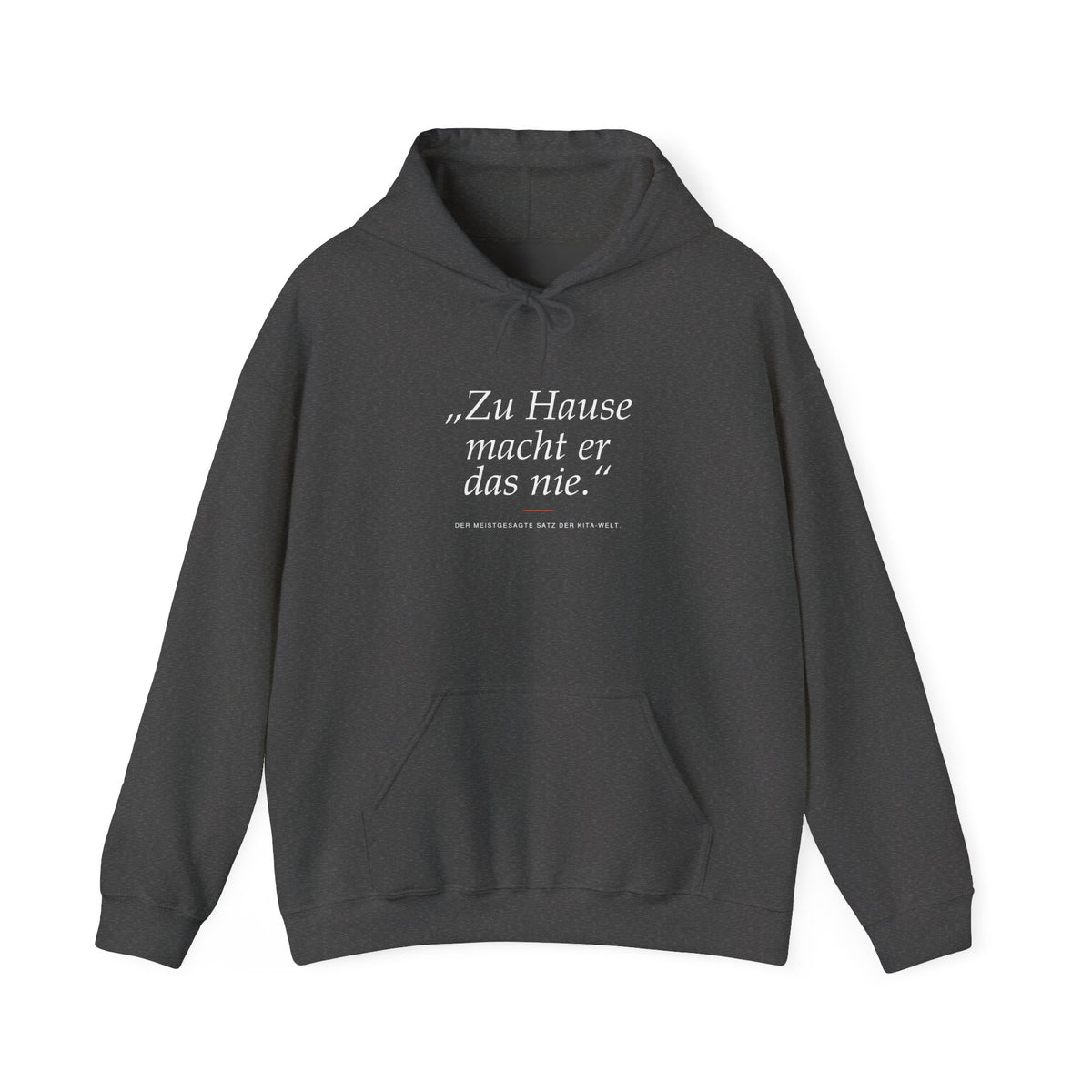„Zu Hause macht er das nie“ · Erzieher Hoodie