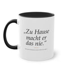 „Zu Hause macht er das nie“ · Erzieher Tasse