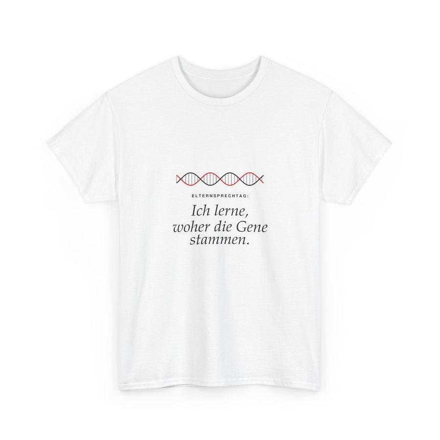 Elternsprechtag: Ich lerne, woher die Gene stammen · Lehrer T-Shirt