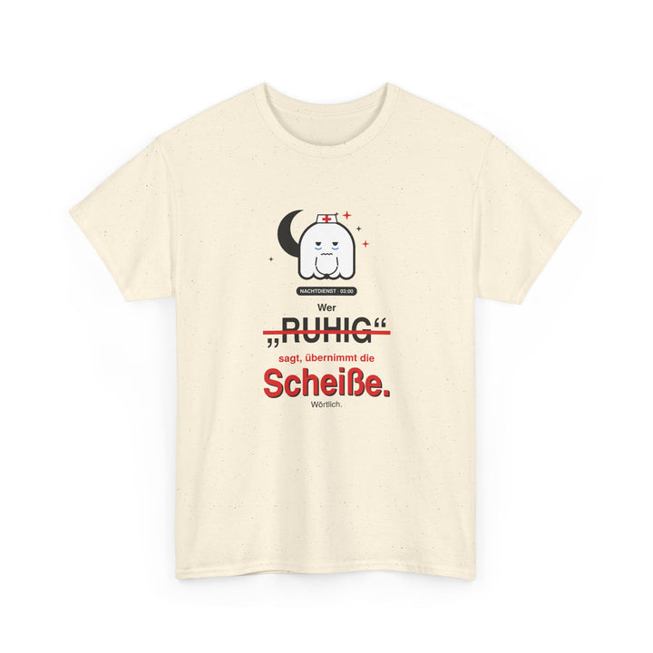 Wer „ruhig“ sagt, übernimmt die Scheiße