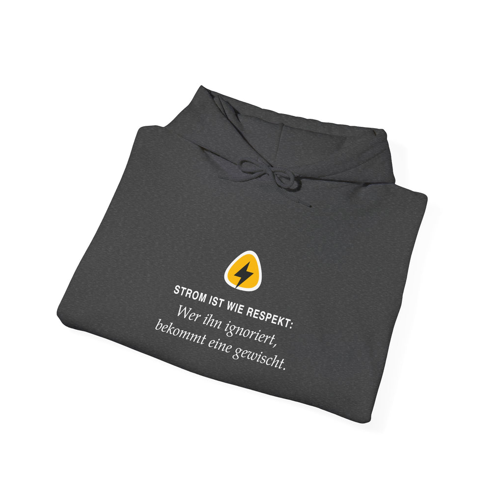 Strom ist wie Respekt: Wer ihn ignoriert, bekommt eine gewischt · Elektriker Hoodie