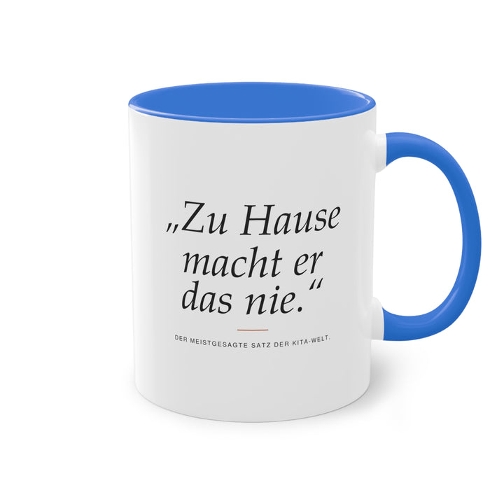 „Zu Hause macht er das nie“