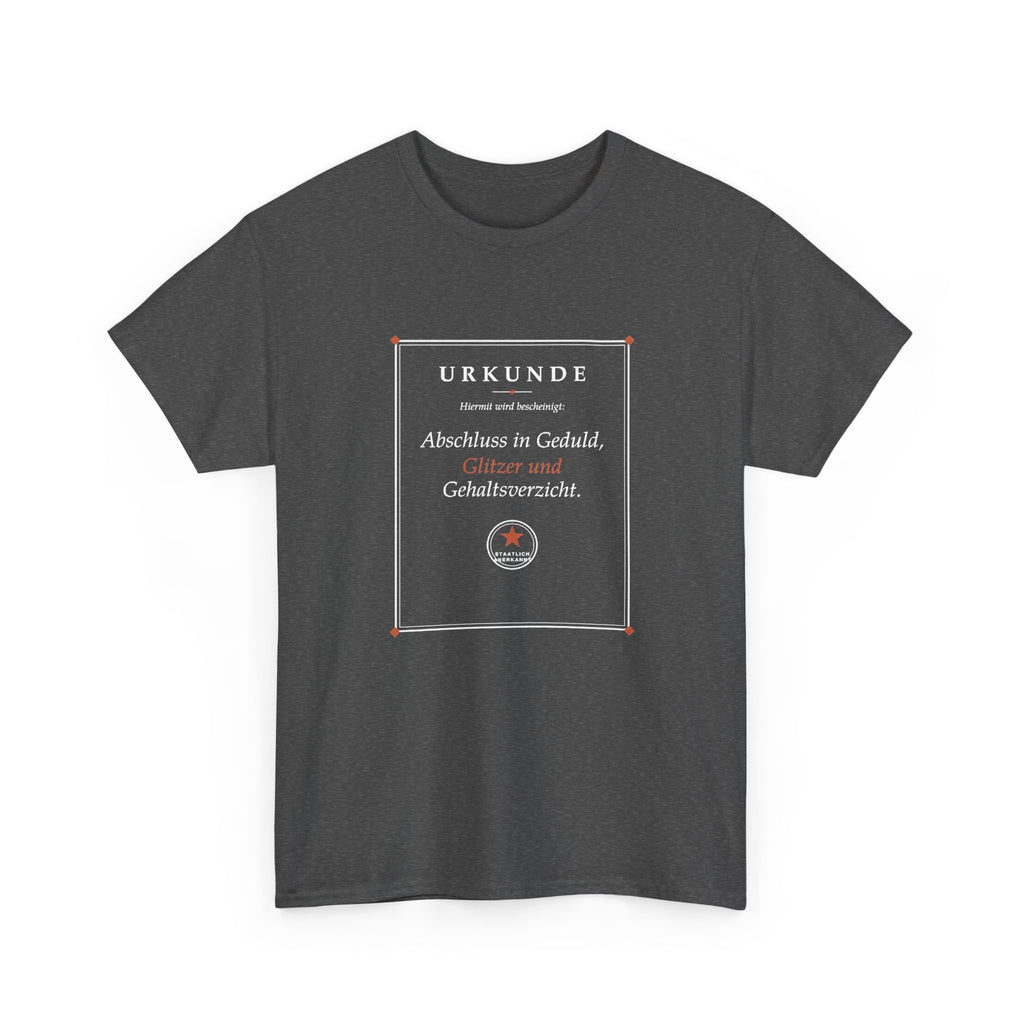 Abschluss in Geduld, Glitzer und Gehaltsverzicht · Erzieher T-Shirt
