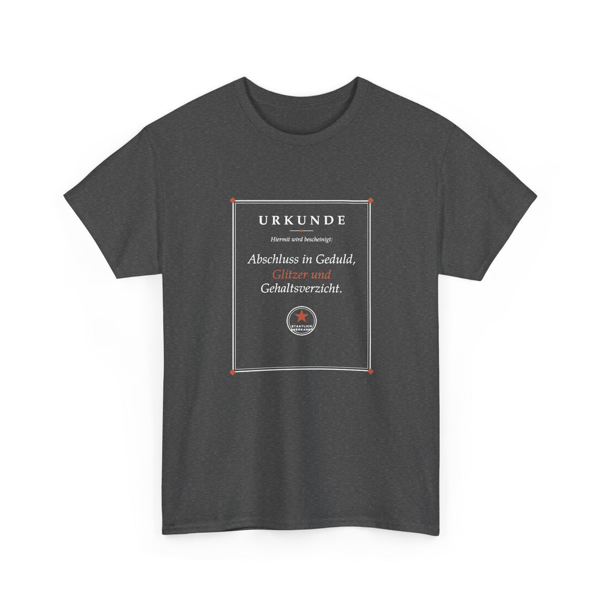Abschluss in Geduld, Glitzer und Gehaltsverzicht · Erzieher T-Shirt