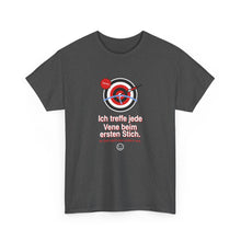 Ich treffe jede Vene beim ersten Stich · Pflege T-Shirt