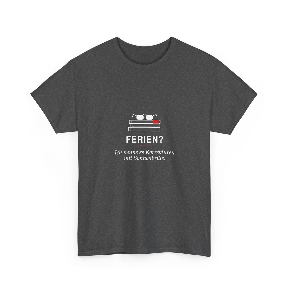 Ferien? Korrekturen mit Sonnenbrille · Lehrer T-Shirt