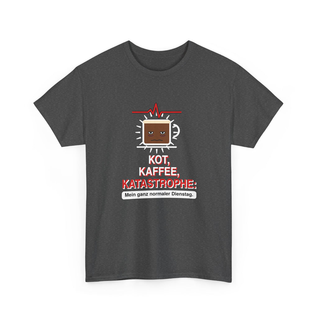 Kot, Kaffee, Katastrophe · Pflege T-Shirt