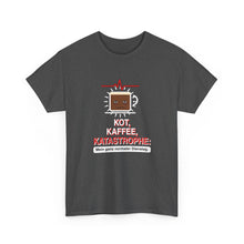 Kot, Kaffee, Katastrophe · Pflege T-Shirt