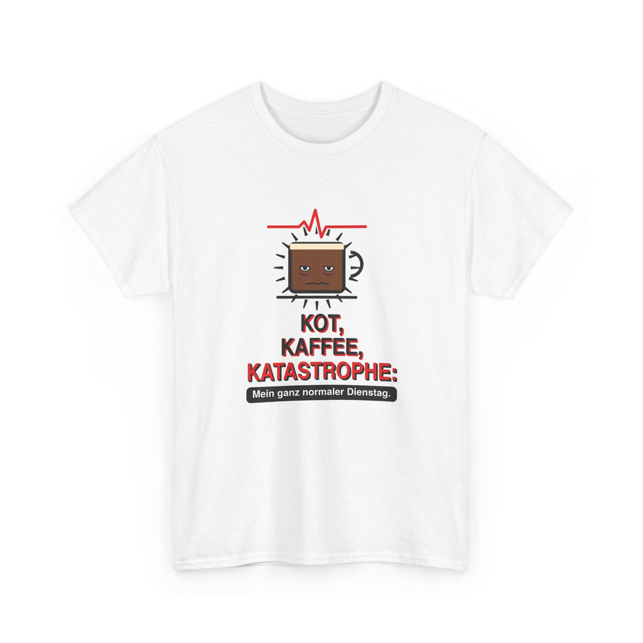 Kot, Kaffee, Katastrophe · Pflege T-Shirt