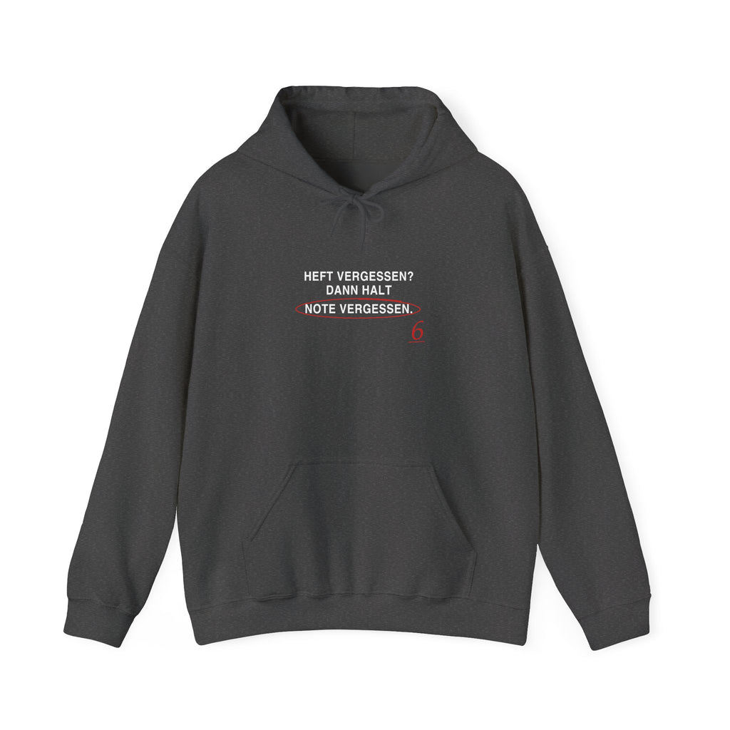 Heft vergessen? Dann halt Note vergessen · Lehrer Hoodie