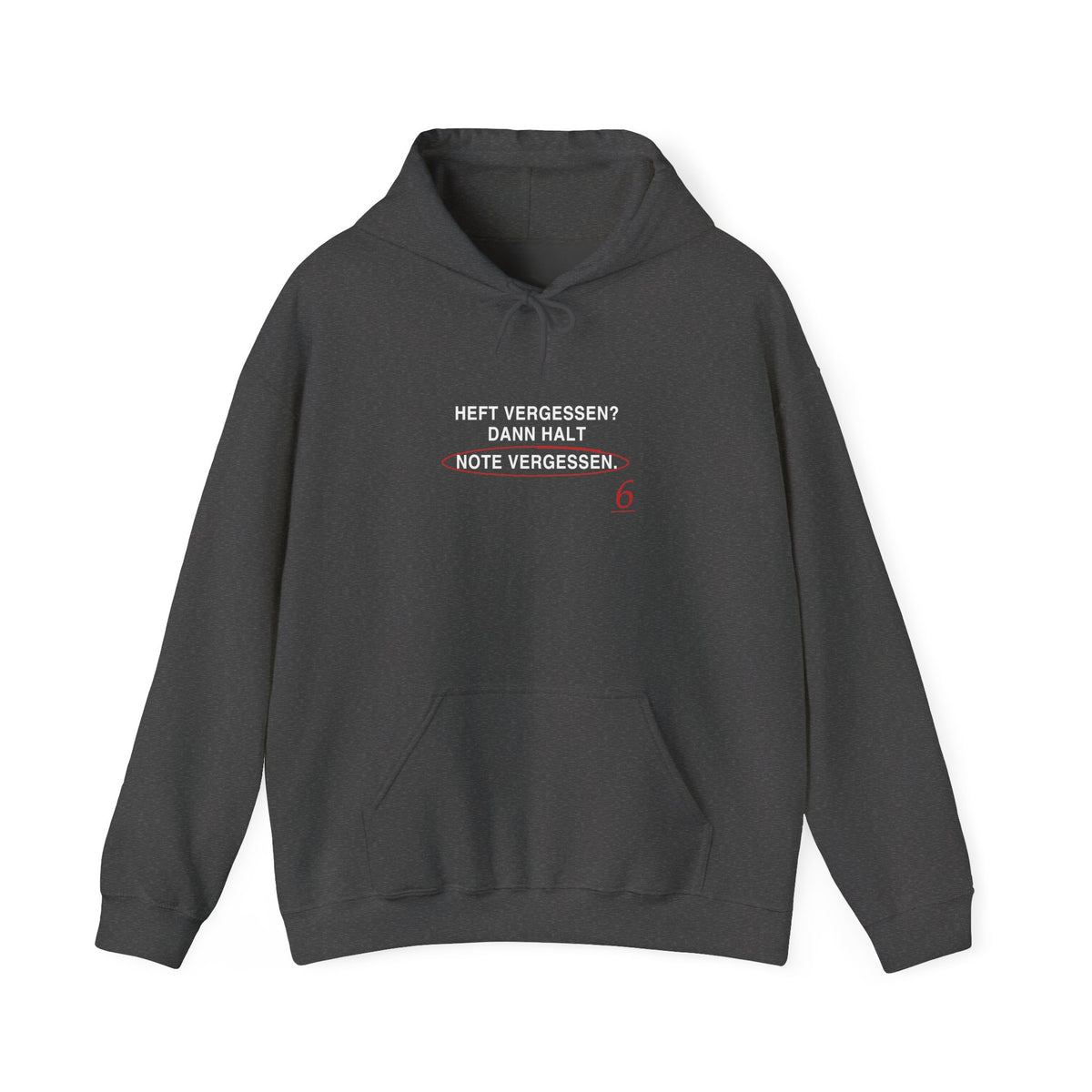 Heft vergessen? Dann halt Note vergessen · Lehrer Hoodie