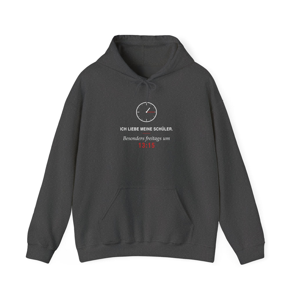 Ich liebe meine Schüler. Besonders freitags um 13:15 · Lehrer Hoodie